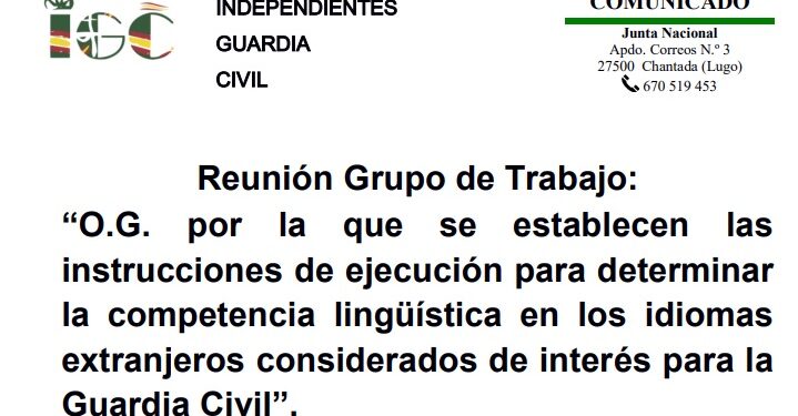 Reunión Grupo de Trabajo: “O.G. por la que se establecen las instrucciones de ejecución para determinar la competencia lingüística en los idiomas extranjeros considerados de interés para la Guardia Civil”.