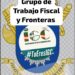 GRUPO DE TRABAJO FISCAL Y FRONTERAS.