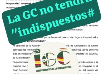  “LA GUARDIA CIVIL NO TENDRÁ INDISPUESTOS”