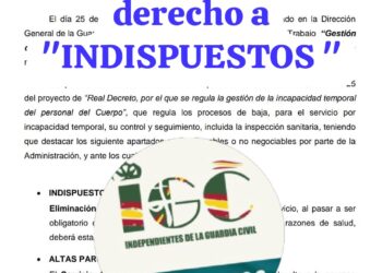  “GUARDIAS CIVILES SIN DERECHO A INDISPUESTOS”