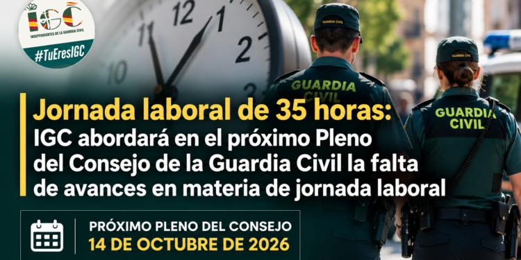 Jornada laboral de 35 horas: IGC abordará en el próximo Pleno del Consejo de la Guardia Civil la falta de avances en materia de jornada laboral